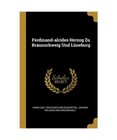 Ferdinand-Alcides Herzog Zu Braunschweig Und Lüneburg