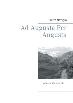 Naviglio - Ad Augusta Per Angusta Pomes itinrants... - New paperback - X555z