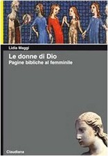 Le donne di Dio - Lidia Maggi (Claudiana) [2010]