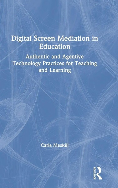 Digital Screen Mediation In Education | Carla Meskill | Buch | Englisch | 2021-image