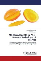 Dhondiram Gadgile (U. A.) | Modern Aspects In Post-Harvest Pathology Of Mango