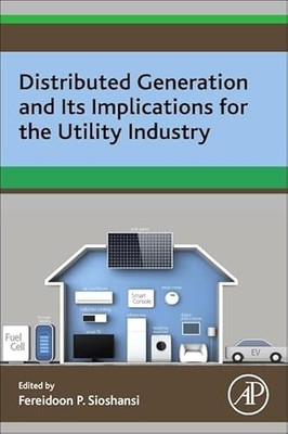 Distributed Generation and its Implications for the Utility Industry by Fereido