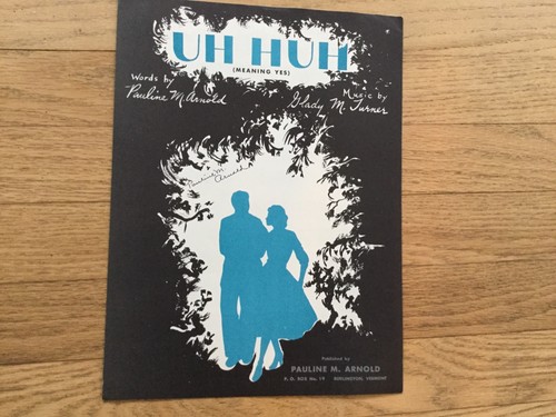 1955 Uh Huh Meaning Yes Pauline Arnold Signed Sheet Music EBay