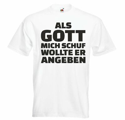 T-Shirt ALS GOTT MICH SCHUF WOLLTE ER ANGEBEN - JUNGGESELLENABSCHIED - FUN SHIRT