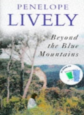 Beyond the Blue Mountains,Penelope Lively