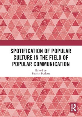 Spotification of Popular Culture in the Field of Popular Communication | Burkart
