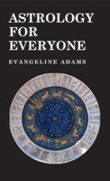 Astrology For Everyone | Evangeline Adams | Buch | Gebunden | Englisch | 2022