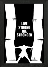 Live Strong Die Stronger Framed Wall Art Poster Canvas Print Picture