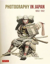 Terry Bennett Photography in Japan 1853-1912 (Hardback)