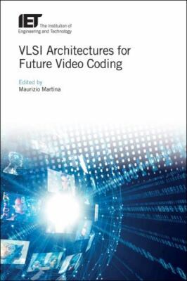 Vlsi Architectures for Future Video Coding, Hardcover by Martina, Maurizio (E...