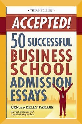 Accepted! 50 Successful Business School Admission Essays