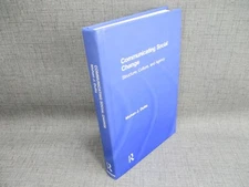Communicating Social Change Structure Culture and Agency by Mohan J. Dutta Book