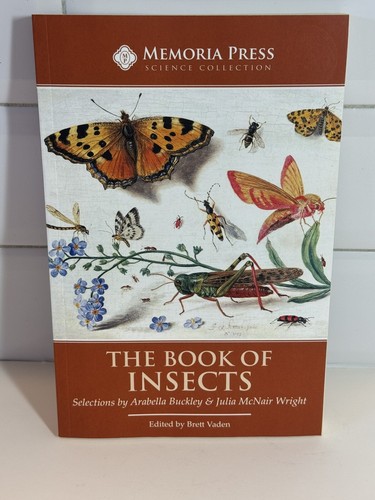 The Book of Insects Text Book Reader Memoria Press Bugs Science Homeschool New