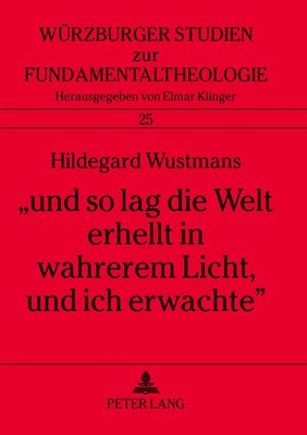 'und so lag die Welt erhellt in wahrerem Licht, und ich erwachte' Wustmans Buch