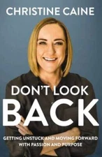 Dont Look Back: Getting Unstuck and Moving Forward with Passion - VERY GOOD