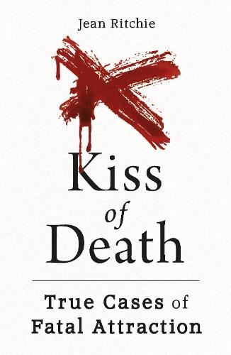 Kiss of Death - True Cases of Fatal A New Book, Jean Ritchie, Pa