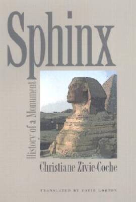 Sphinx: History of a Monument - Hardcover By Zivie-Coche, Christiane - VERY GOOD