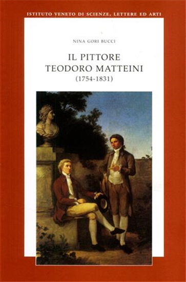 Gori Bucci,Nina (Pis - Il pittore Teodoro Matteini (1754 - 1831).