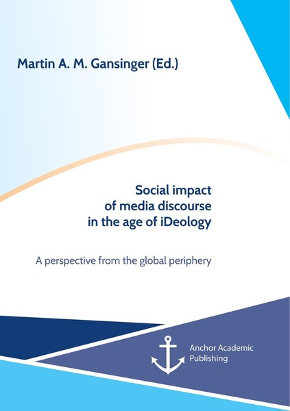Social Impact Of Media Discourse In The Age Of Ideology. A Perspective From The-image