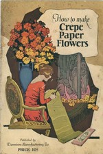 1922 How To Make Crepe Paper Flowers Dennison Book Instruction Edition Crafts