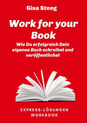 Gisa Steeg | Work for your Book | Taschenbuch | Deutsch (2020) | Paperback