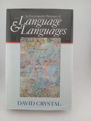 An encyclopedic dictionary of language & languages by David Crystal