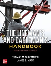 THE LINEMAN'S AND CABLEMAN'S HANDBOOK, FOURTEENTH EDITION BY James E. Mack