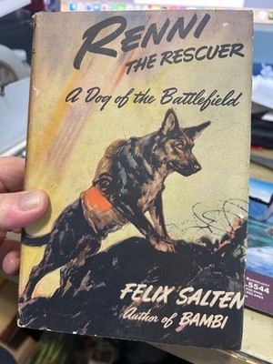 Renni The Rescuer A Dog of the Battlefield by Felix Salten 1942 HC/DJ