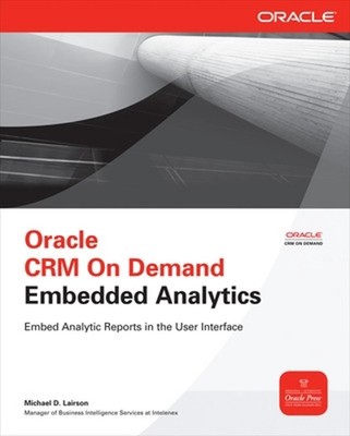 Oracle CRM On Demand Embedded Analytics by Michael Lairson (English) Paperback B