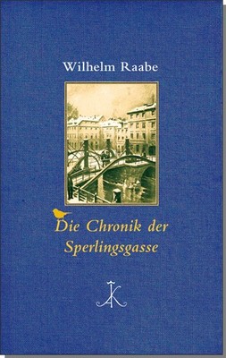 Die Chronik der Sperlingsgasse | Wilhelm Raabe | deutsch