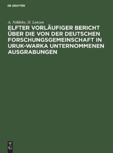 H Lenzen A Nöld Elfter Vorläufiger Bericht Über Die Von Der Deutschen (Hardback)