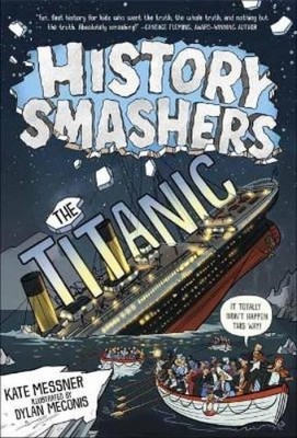 Kate Messner History Smashers: The Titanic (Taschenbuch) (US IMPORT)