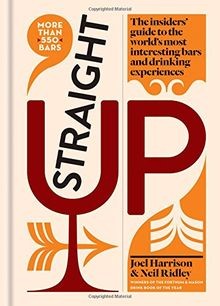 Straight Up: The insiders  guide to the world s mos... | Buch | Zustand sehr gut