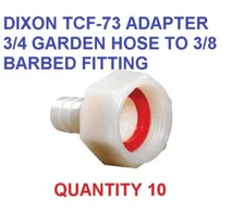QTY 10 DIXON TCF73 ADAPTER 3/4 FEMALE GARDEN HOSE 3/8 BARBED FITTING SHORT SHANK