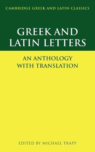 Michael Trapp Greek and Latin Letters (Tascabile)