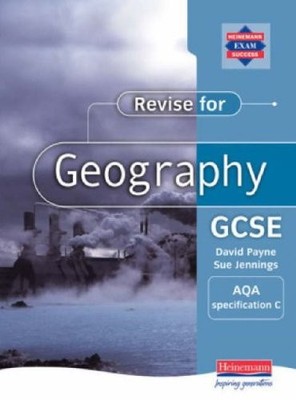 Revise for Geography GCSE: AQA Specification C (Issues and Envir