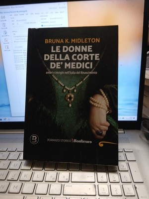 Die Frauen vom Hof de medici Bruna Midleton Bonfirraro