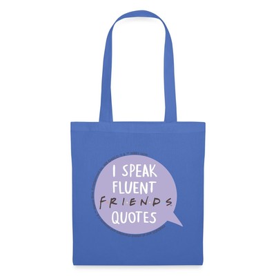 Friends I Speak Fluent Friends Quotes Sprechblase Stoffbeutel