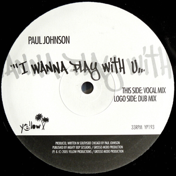☆ Paul Johnson - I Wanna Play With U. Paul Johnson – I Wanna Play With U – Vinyl (12