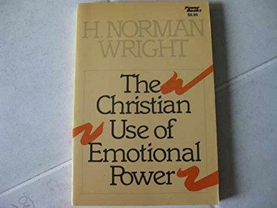 Christian Use of Emotional Power - Paperback, by Wright Norman H. - Very Good