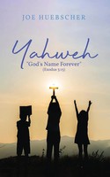 Joe Huebscher | Yahweh | Taschenbuch | Englisch (2021) | Kartoniert / Broschiert