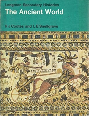 The Ancient World (Secondary History) by L.E. Snellgrove 0582205034