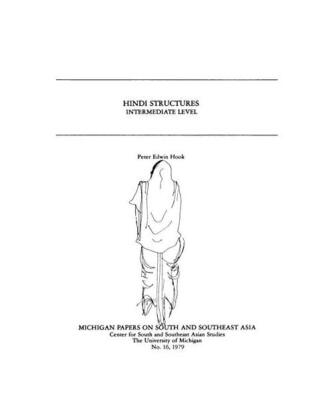 Hindi Structures: Intermediate Level, with Drills, Exercises, and Key, Peter E. 