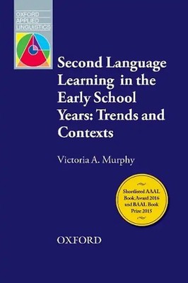 Second Language Learning in the Early School Years: Trends and Contexts: An over