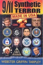 9/11 Synthetic Terror: Made in USA, First Edition by Webster Griffin Tarpley