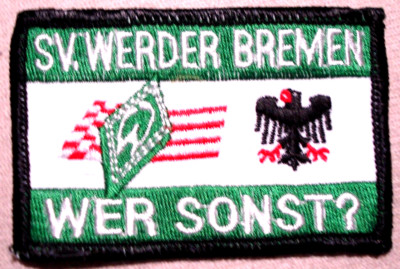 Aufnäher  SV Werder Bremen Wer sonst ?   Fussball