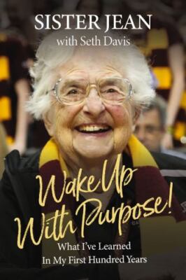 Wake up with Purpose! : What I've Learned in My First Hundred Years by Seth...