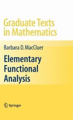 Elementary Functional Analysis (Graduate T... 9780387855288 by MacCluer, Barbara