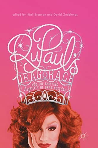 RuPaul’s Drag Race and the Shifting Visibility of Drag Cult...