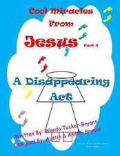 Cool Miracles From Jesus Part 2: A Disappearing Act by Austin & Amber Bryant (En